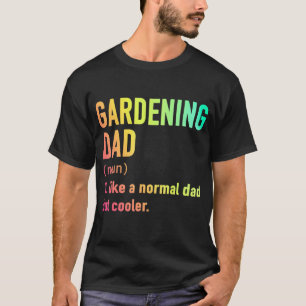 Männer Gartenarbeit Papa Wie Ein Normaler Papa Abe T-Shirt