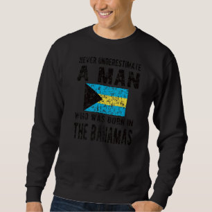 Männer Geboren in Bahamas bahamian Flag Bahamian R Sweatshirt