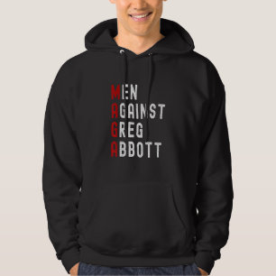 Männer gegen Greg Abbott Hoodie