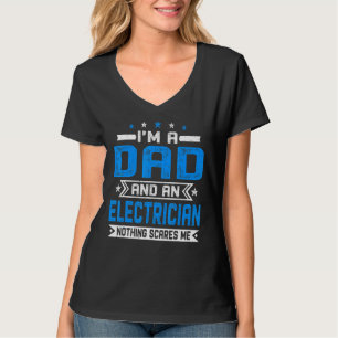 Männer gestört, ich bin ein Vater und ein Elektrik T-Shirt