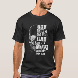 Männer, Gott, gab mir zwei Titel Vater und Opa Sku T-Shirt