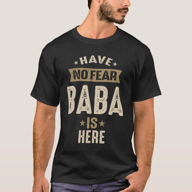 Männer haben keine Angst Baba ist hier sonnig T-Shirt (Vorderseite)