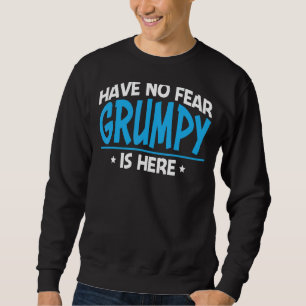 Männer haben keine Angst Grumpe ist hier, Vatertag Sweatshirt