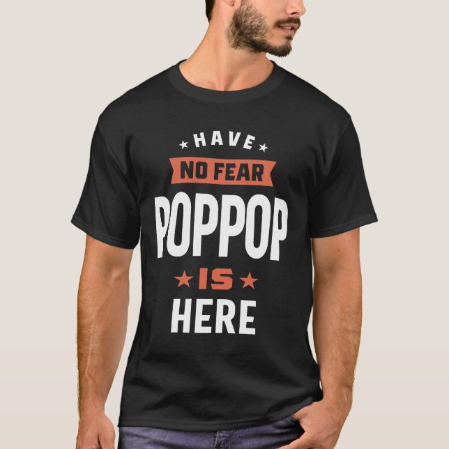 Männer haben keine Angst PopPop ist hier Vater Ges T-Shirt (Vorderseite)