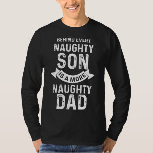 Männer hinter jedem unheilvollen Sohn sind Vater S T-Shirt