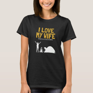 Männer I Liebe Ehefrau Camping Glamping Backpackin T-Shirt