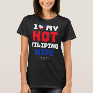 Männer I Liebe Ehefrau Philippinen - Heiße Philipp T-Shirt