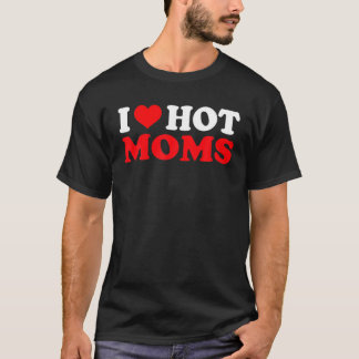Männer I Liebe Heiße Mamas Rotes Herz für heiße Ma T-Shirt