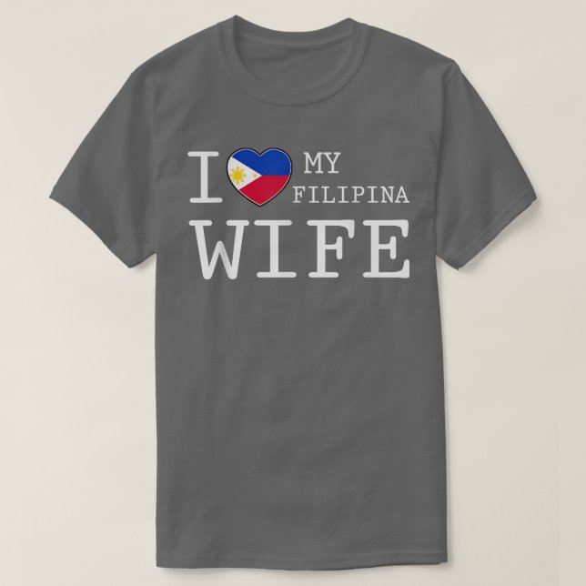 Männer I Liebe meine Filipina Ehefrau T T-Shirt (Design vorne)