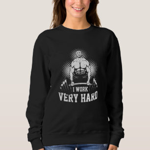 Männer ich arbeite sehr schwer wiegende Fitness At Sweatshirt
