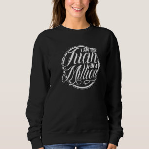 Männer, ich bin die Juan in einer Million Sweatshirt
