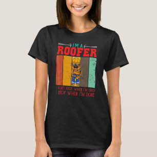 Männer Ich bin ein Dachdecker Hören nicht auf, wen T-Shirt