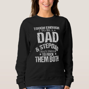 Männer ich bin ein stolzer Vater und Stepdad ich r Sweatshirt