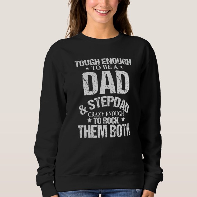 Männer ich bin ein stolzer Vater und Stepdad ich r Sweatshirt (Vorderseite)