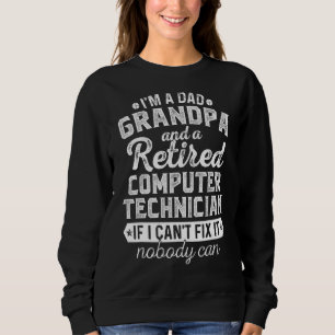 Männer ich bin ein Vater Opa und müde Computer Tec Sweatshirt