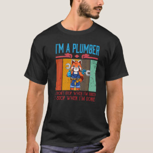 Männer, ich bin Klempner, den ich nicht aufhalte,  T-Shirt