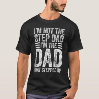 Männer Ich bin nicht der Stiefvater Ich bin der Va T-Shirt