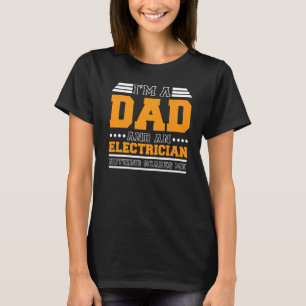 Männer Ich bin Vater und Elektroingenieur T-Shirt