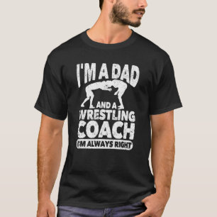 Männer Ich bin Vater und Wrestling-Coach Vatertag T-Shirt