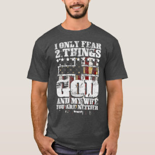 Männer ich fürchte nur 2 Dinge Gott und meine Eh T-Shirt