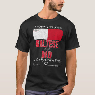 Männer ich habe zwei Titel Maltesisch und Vater Ma T-Shirt