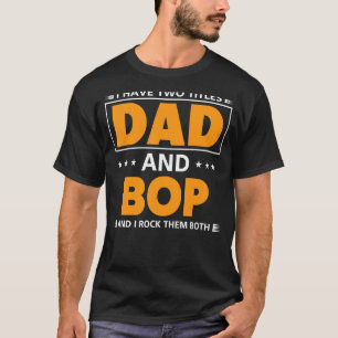 Männer ich habe zwei Titel Vater und Bop für Großv T-Shirt