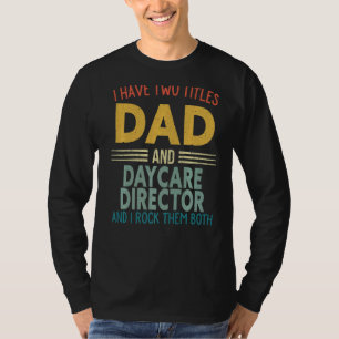Männer ich habe zwei Titel Vater und Direktor für T-Shirt