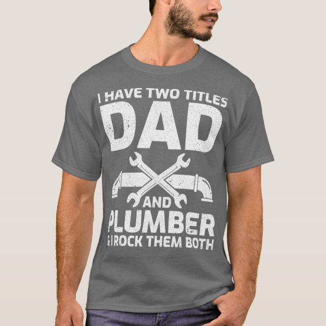 Männer ich habe zwei Titel Vater und Klempner Funn T-Shirt (Vorderseite)