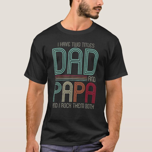 Männer ich habe zwei Titel Vater und Papa ich Rock T-Shirt (Vorderseite)