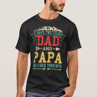 Männer ich habe zwei Titel Vater und Papa Vatertag T-Shirt