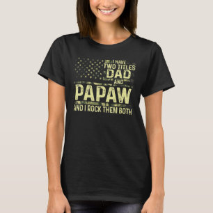 Männer ich habe zwei Titel Vater und Papaw I rock  T-Shirt