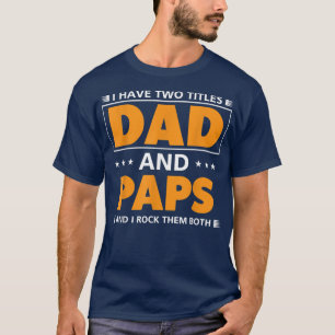 Männer Ich habe zwei Titel Vater und Paps für Opa T-Shirt