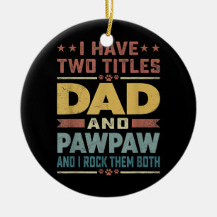 Männer ich habe zwei Titel Vater und Pawpaw Funny Keramik Ornament
