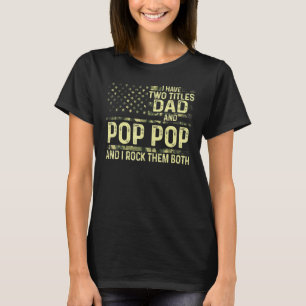 Männer ich habe zwei Titel Vater und Pop Pop ich r T-Shirt