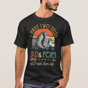 Männer ich habe zwei Titel Vater und Pop und ich r T-Shirt