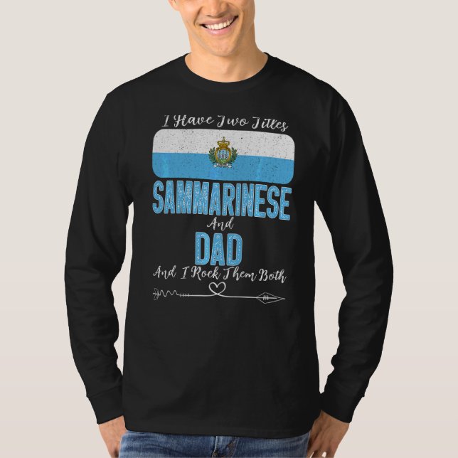 Männer ich habe zwei Titeln Sammarinese und Vater  T-Shirt (Vorderseite)
