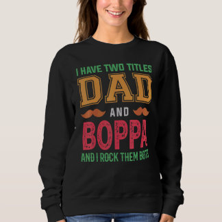 Männer ich habe zwei Titeln Vater und Boppa Opa Fa Sweatshirt