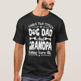 Männer Ich habe zwei Titeln Vater und Opa Fett T-Shirt