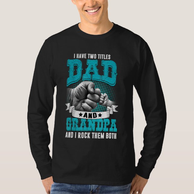 Männer Ich habe zwei Titeln Vater und Opa Väter Da T-Shirt (Vorderseite)