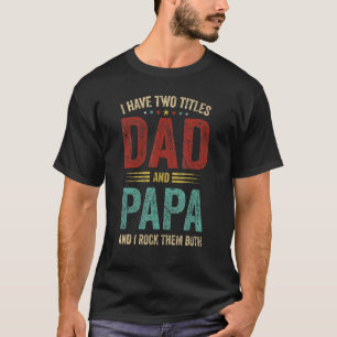 Männer ich habe zwei Titeln Vater und Papa Funny T-Shirt