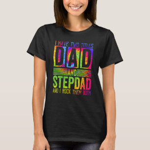 Männer ich habe zwei Titeln Vater und Stepdad Vath T-Shirt