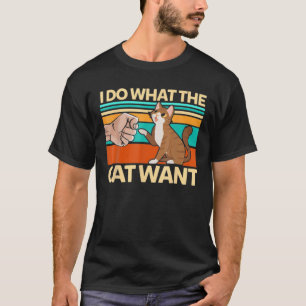 Männer Ich mache, was die Katze will, Katzenvater T-Shirt