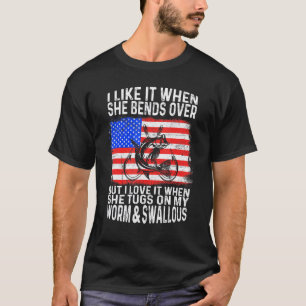 Männer Ich mag es, wenn sie sich bückt Angeln T-Shirt