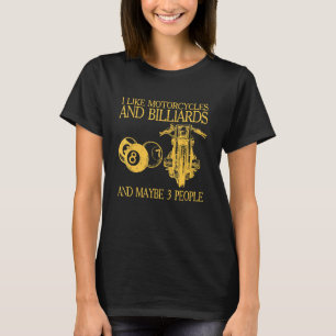 Männer ich mag Motorräder und Billard und vielleic T-Shirt
