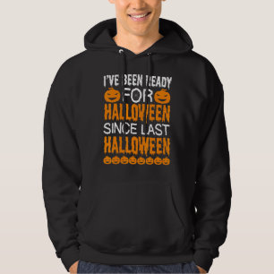 Männer Ich war seit letztem Hallo auf Halloween vo Hoodie