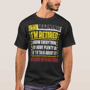 Männer im Ruhestand Frauen Zurückhaltung Warnung I T-Shirt
