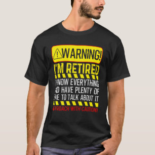 Männer im Ruhestand Frauen Zurückhaltung Warnung I T-Shirt