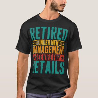 Männer Im Ruhestand unter neuer Leitung Siehe Ehef T-Shirt