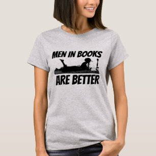 MÄNNER IN BÜCHERN SIND BESSER FUNKTIONIERENDE FRAU T-Shirt