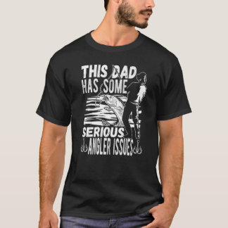 Männer in diesem Vater hat Angellerprobleme Angeln T-Shirt
